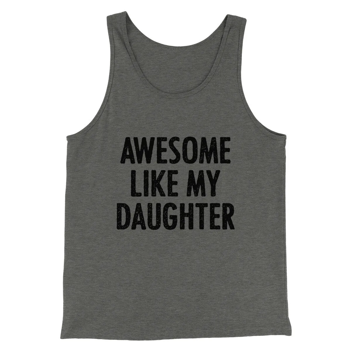 Awesome Like My Daughter Funny Men/Unisex Tank Top