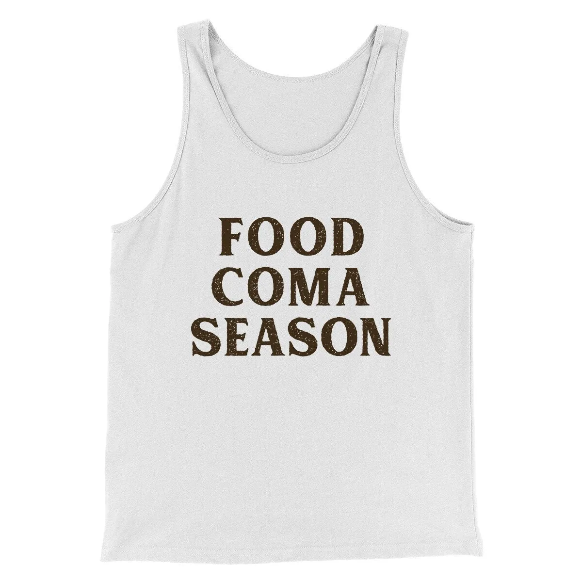 Food Coma Season Funny Thanksgiving Men/Unisex Tank Top