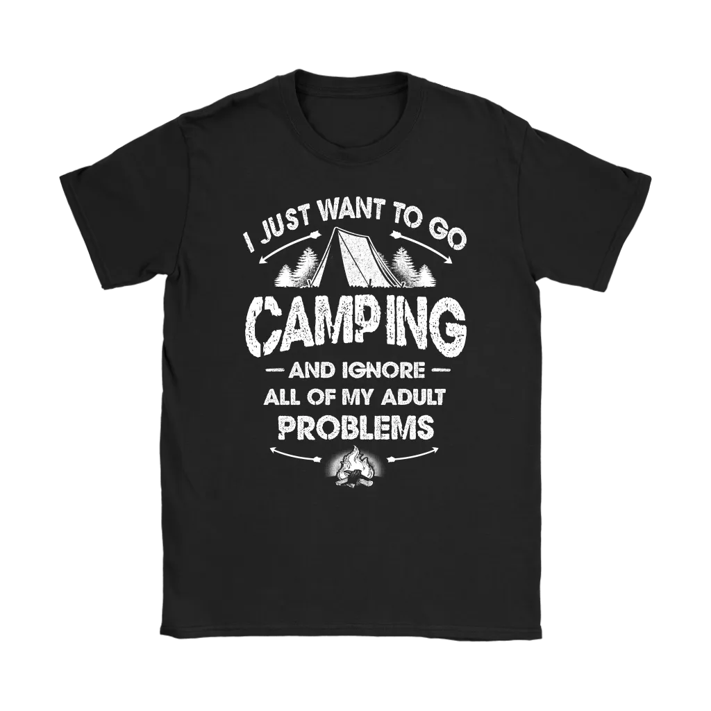Funny "I Just Want To Go Camping And Ignore All Of My Adult Problems" - Shirts and Hoodies