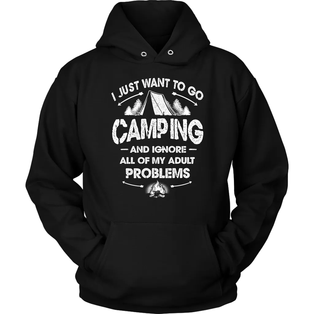 Funny "I Just Want To Go Camping And Ignore All Of My Adult Problems" - Shirts and Hoodies