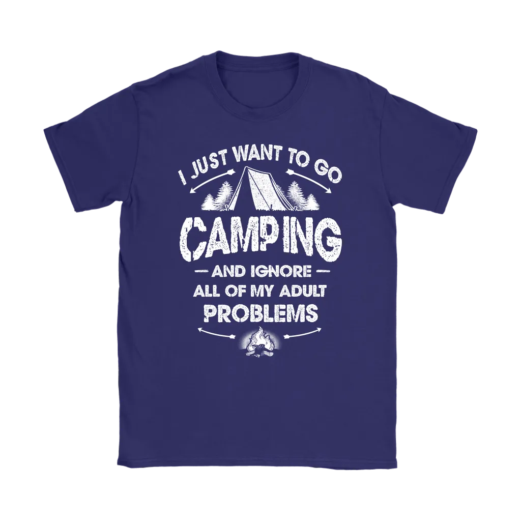 Funny "I Just Want To Go Camping And Ignore All Of My Adult Problems" - Shirts and Hoodies