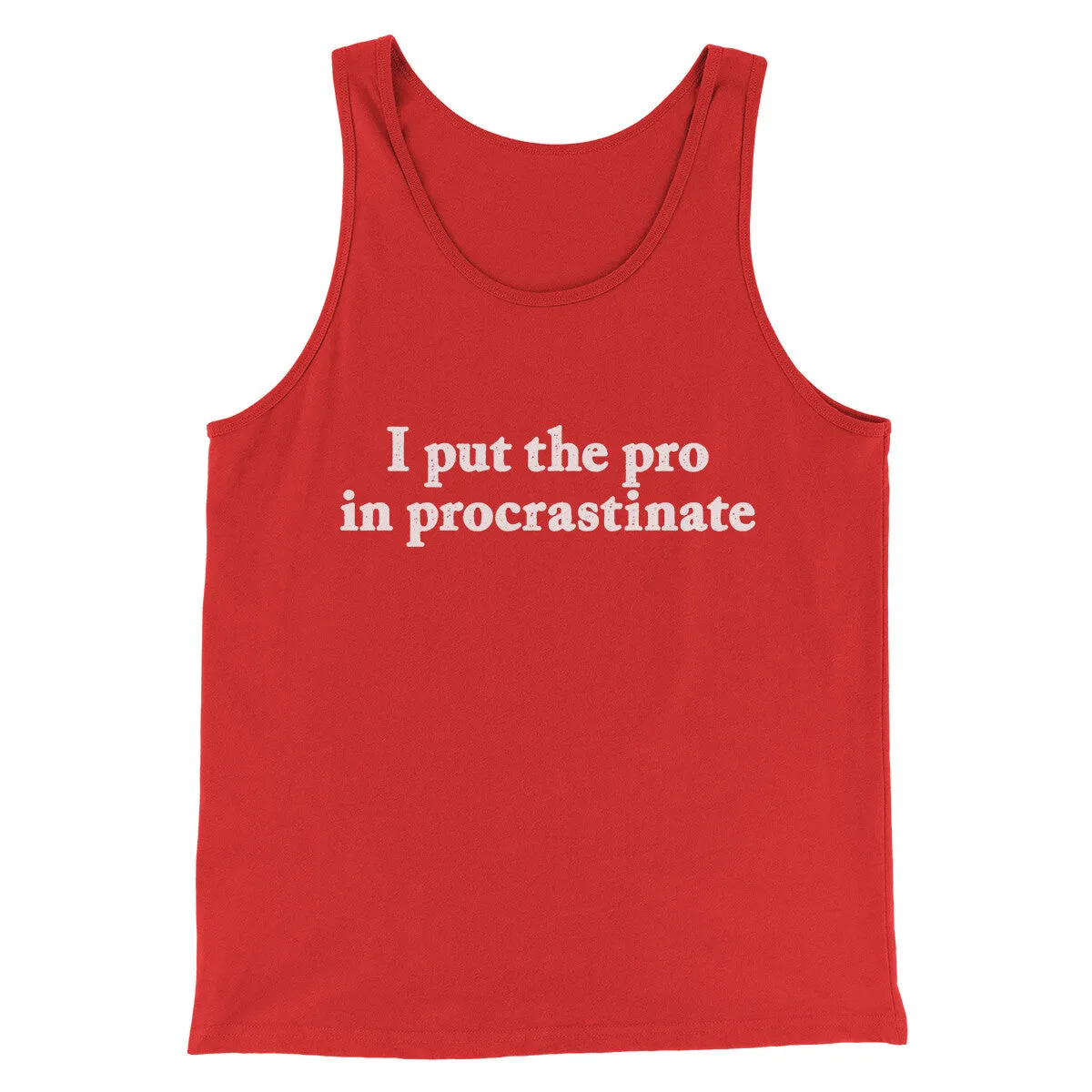 I Put The Pro In Procrastinate Funny Men/Unisex Tank Top