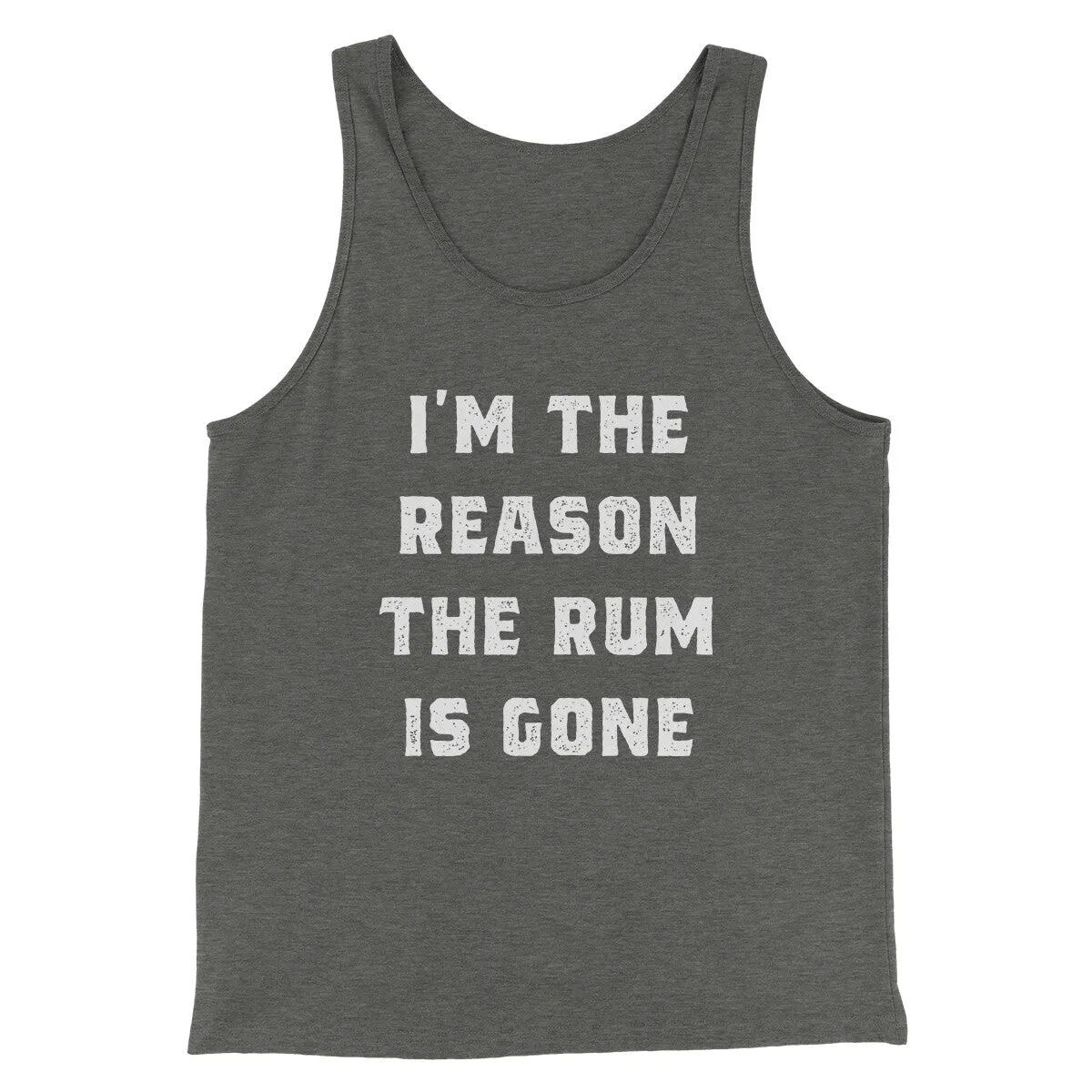 I'm The Reason The Rum Is Gone Men/Unisex Tank Top