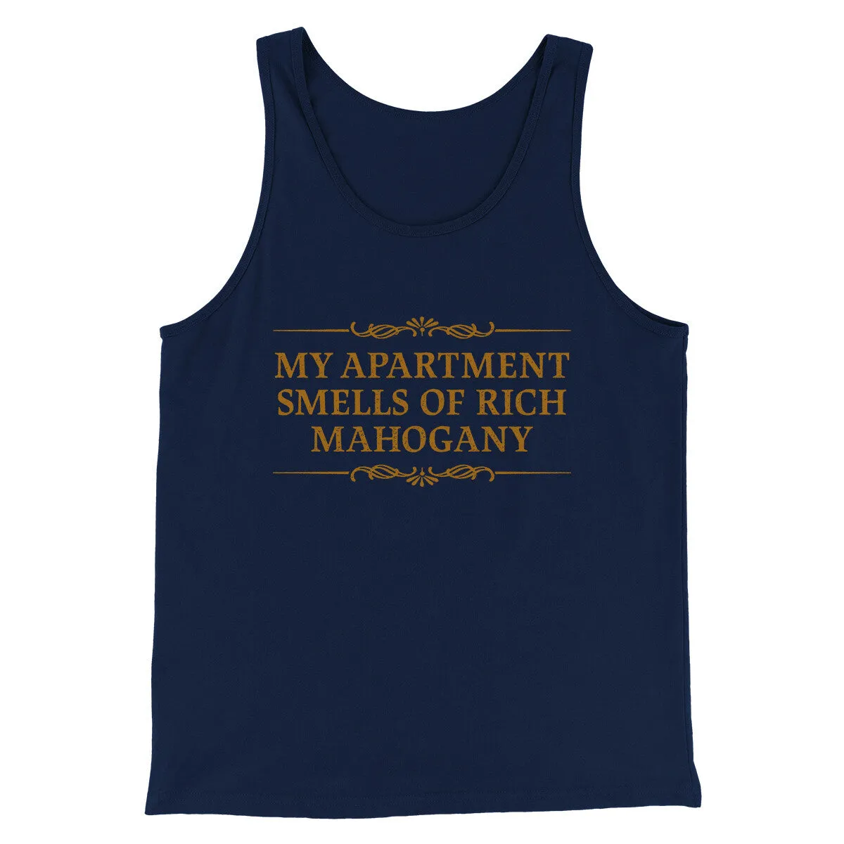 My Apartment Smells Of Rich Mahogany Funny Movie Men/Unisex Tank Top