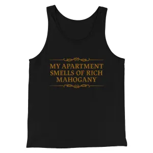 My Apartment Smells Of Rich Mahogany Funny Movie Men/Unisex Tank Top