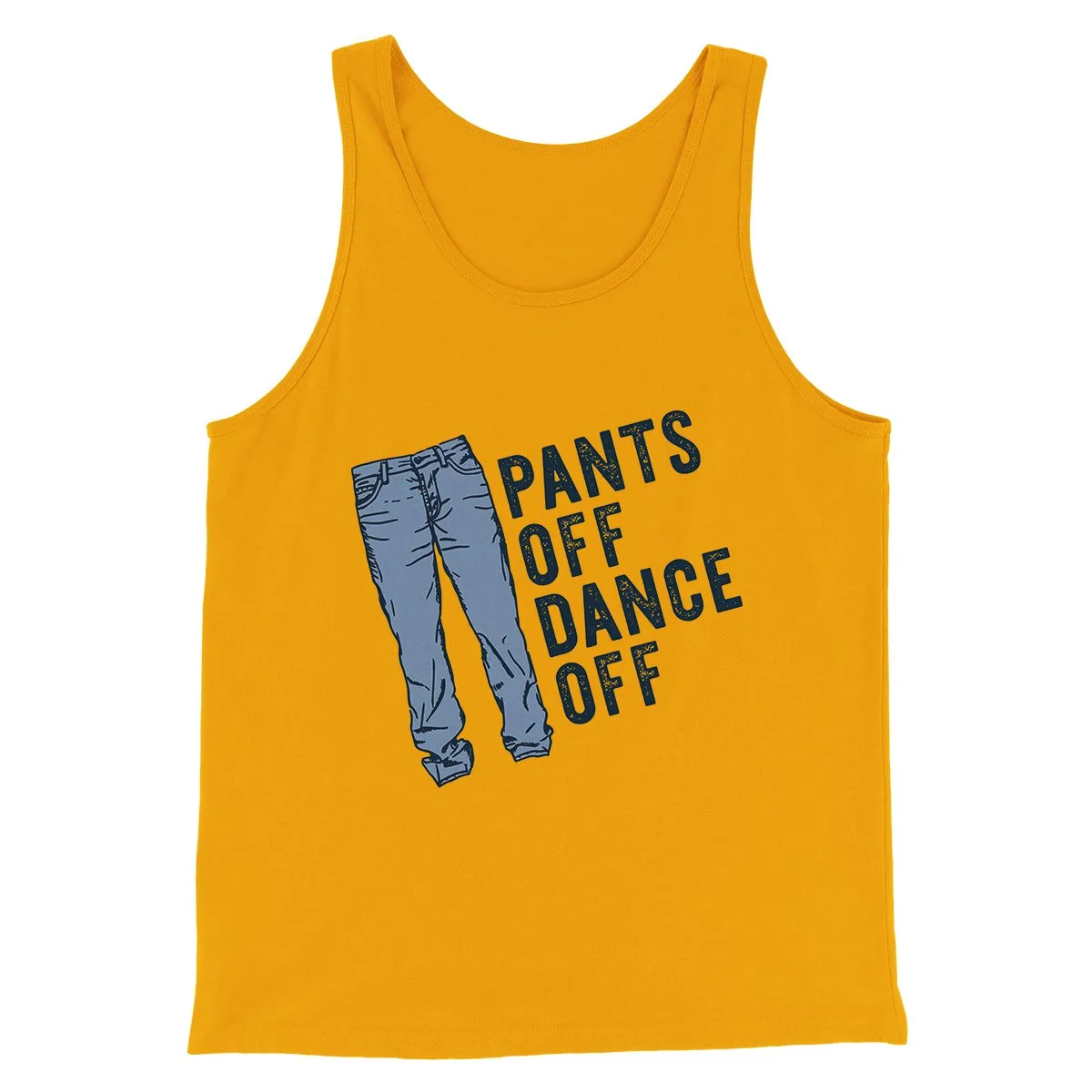 Pants Off Dance Off Funny Men/Unisex Tank Top