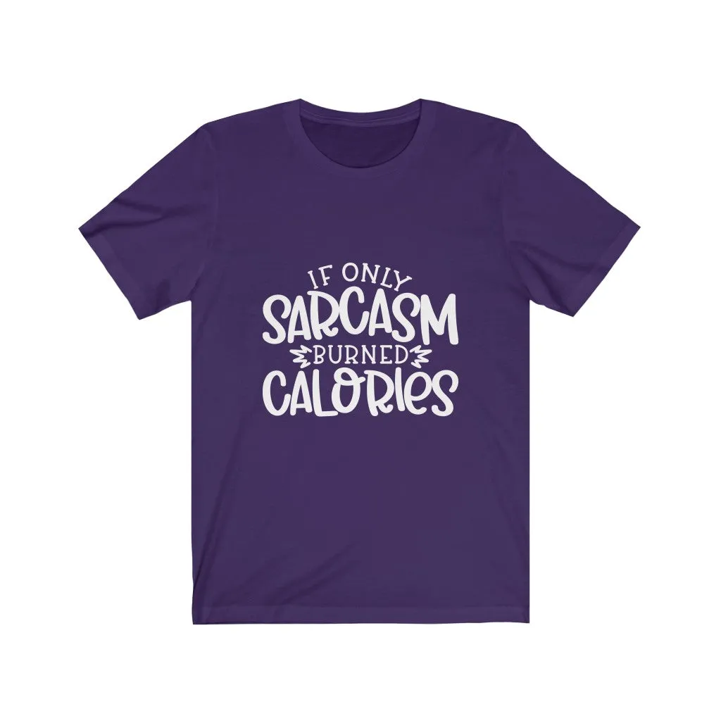 "SARCASM & CALORIES" Talking Tee