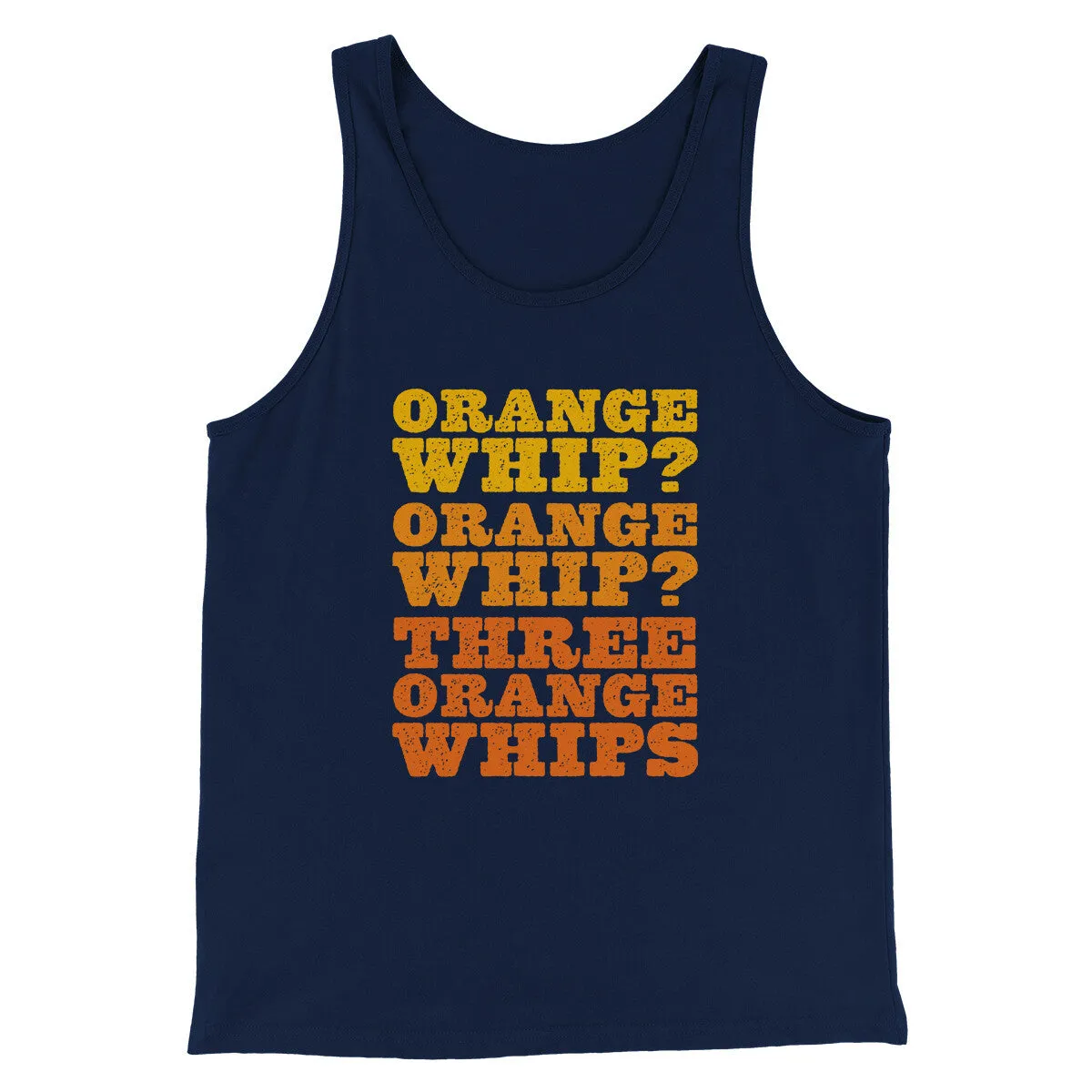 Three Orange Whips Funny Movie Men/Unisex Tank Top